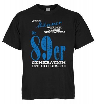 Alle Männer werden gleich geschaffen. Die 89er Generation ist die Beste T-Shirt Bio-Baumwolle