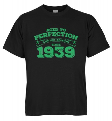 Aged to perfection Limited Edition since 1939 T-Shirt Bio-Baumwolle