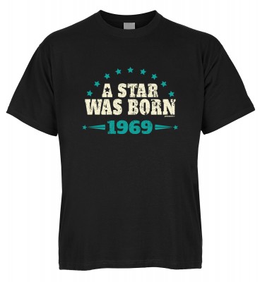 A Star was born 1969 T-Shirt Bio-Baumwolle