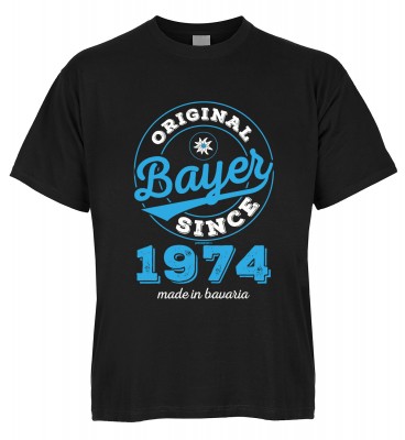 Original Bayer Since 1974 made in bavaria T-Shirt Bio-Baumwolle