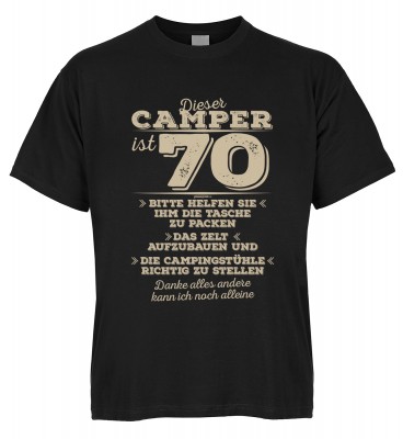 Dieser Camper ist 70 Bitte helfen Sie ihm die Tasche zu packen Das Zelt aufzubauen 01_GD0 T-Shirt