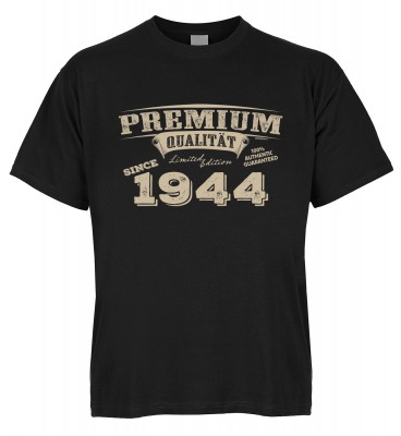 Premium Qualität since 1944 T-Shirt Bio-Baumwolle