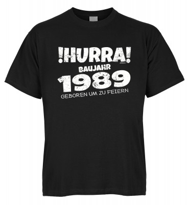 Hurra Baujahr 1989 geboren um zu feiern T-Shirt Bio-Baumwolle