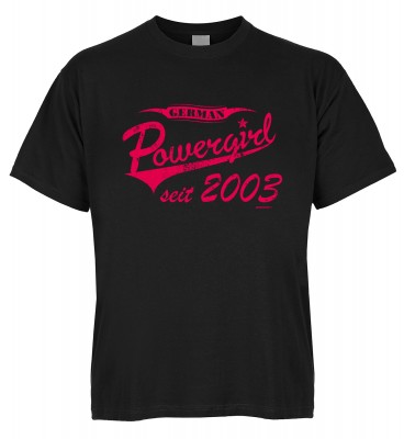 German Powergirl seit 2003 T-Shirt Bio-Baumwolle