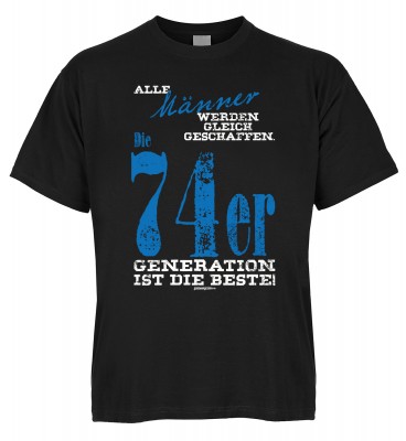 Alle Männer werden gleich geschaffen. Die 74er Generation ist die Beste T-Shirt Bio-Baumwolle