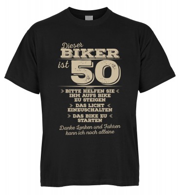Dieser Biker ist 50 Bitte helfen Sie ihm aufs Bike zu steigen Das Licht einzuschalten T-Shirt Bio-Ba