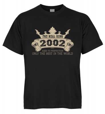 The Real King 2002 aged to perfection Only the best in the world T-Shirt Bio-Baumwolle