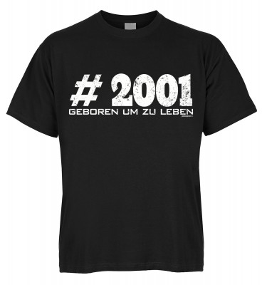 #2001 Geboren um zu leben T-Shirt Bio-Baumwolle