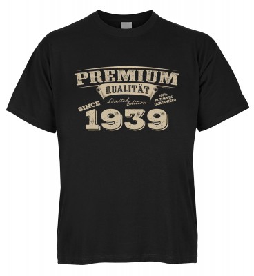 Premium Qualität since 1939 T-Shirt Bio-Baumwolle
