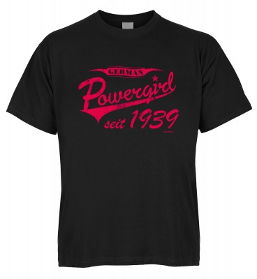 German Powergirl seit 1939 T-Shirt Bio-Baumwolle