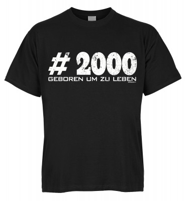 #2000 Geboren um zu leben T-Shirt Bio-Baumwolle
