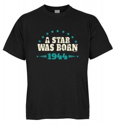 A Star was born 1944 T-Shirt Bio-Baumwolle